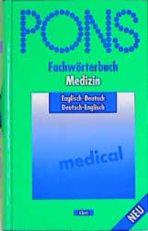 PONS Fachwörterbuch Medizin. Englisch-Deutsch /Deutsch-Englisch