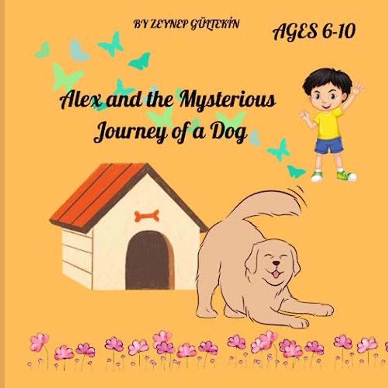 Alex and the Mysterious Journey of a Dog,Road Trip, educational children's story book, mysterious journey in the forest, illustrated, long narrative, entertaining, wonderful, smart children's book,