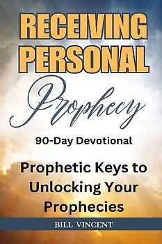 Receiving Personal Prophecy (90-Day Devotional)