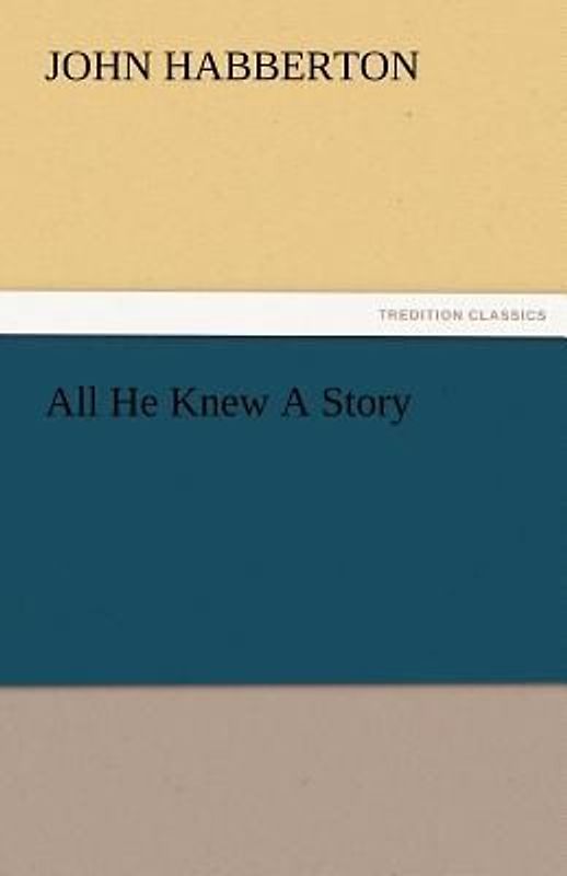 All He Knew A Story