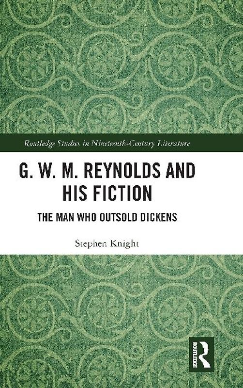 G. W. M. Reynolds and His Fiction