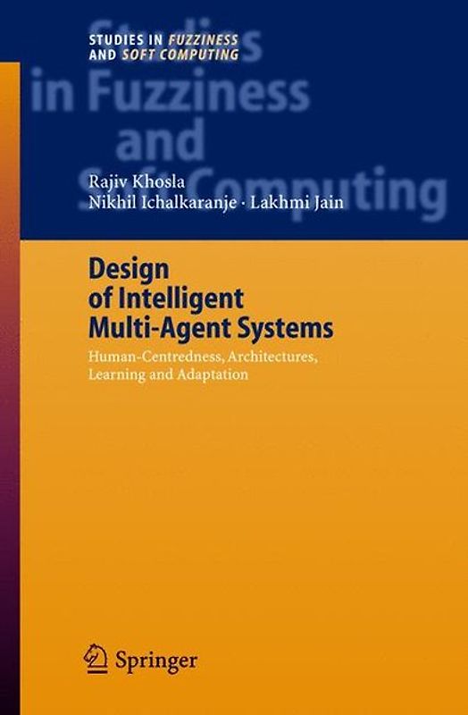 Design of Intelligent Multi-Agent Systems