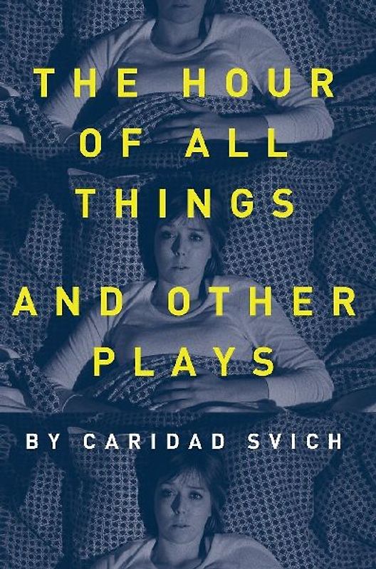 The Hour of All Things and Other Plays