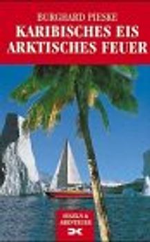 Karibisches Eis - arktisches Feuer