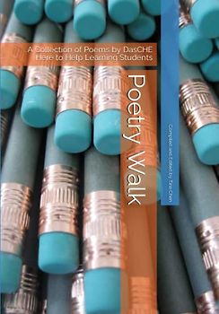 Poetry Walk: A Collection of Poems by DasCHE Here to Help Learning Students