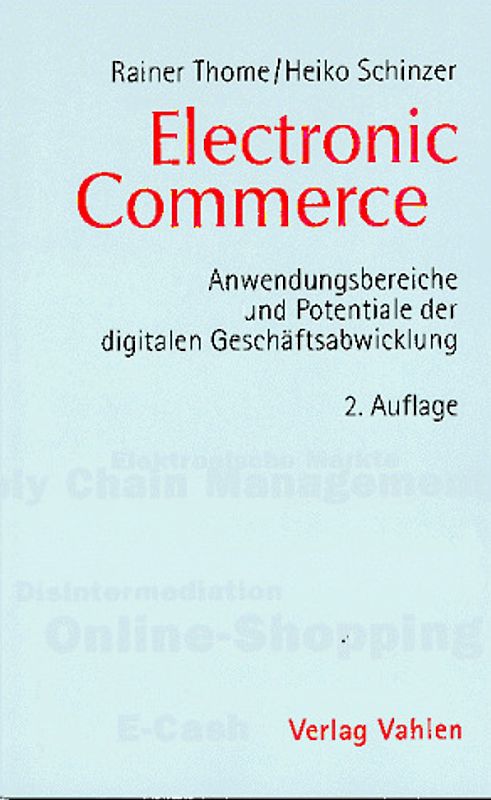 Electronic Commerce. Anwendungsbereiche und Potentiale der digitalen Geschäftsabwicklung