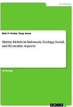 Marine Debris in Indonesia. Ecology, Social, and Economic Aspects