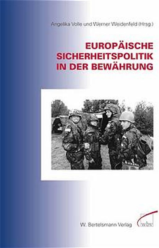 Europäische Sicherheitspolitik in der Bewährung