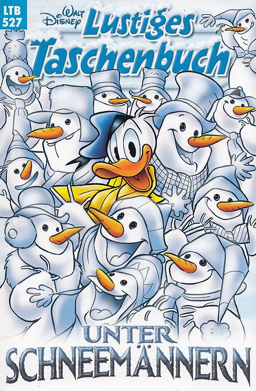 Lustiges Taschenbuch: Band 527 - Unter Schneemännern [Taschenbuch]