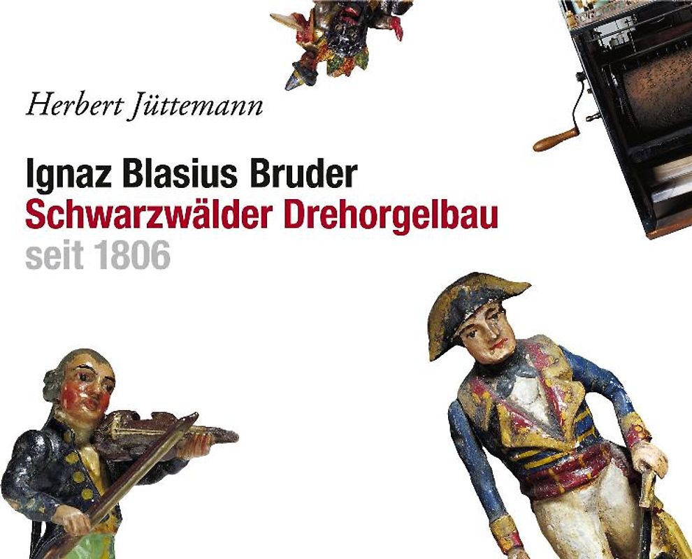 Ignaz Blasius Bruder Schwarzwälder Drehorgelbau seit 1806