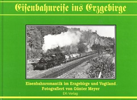 Eisenbahnreise ins Erzgebirge