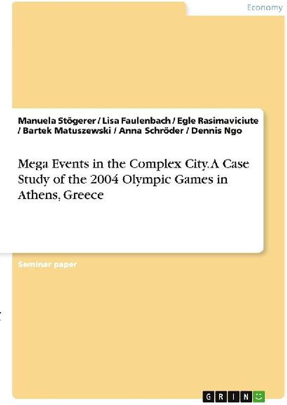 Mega Events in the Complex City. A Case Study of the 2004 Olympic Games in Athens, Greece