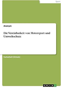 Die Vereinbarkeit von Motorsport und Umweltschutz