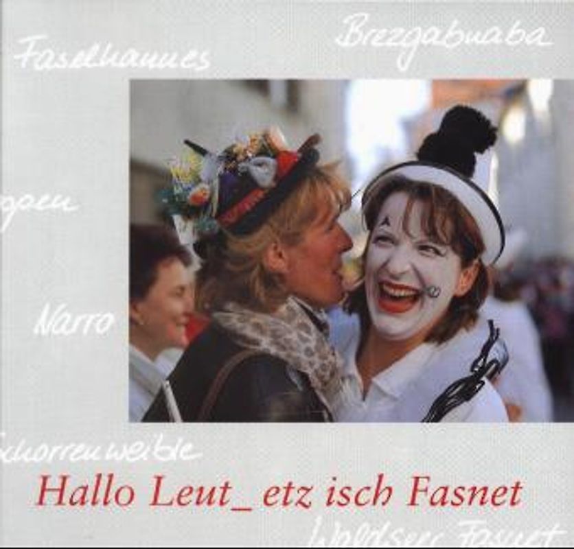 Hallo Leut - etz isch Fasnet