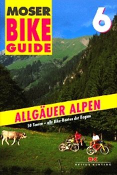 Bike Guide / 50 Touren Allgäuer Alpen
