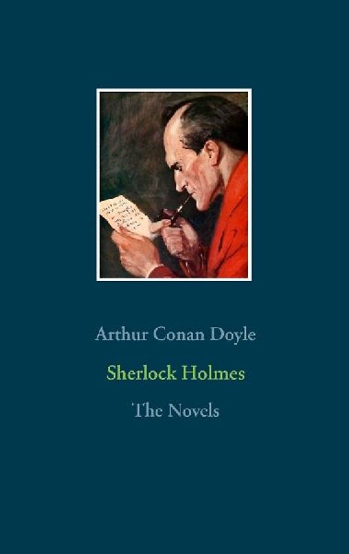 Sherlock Holmes - The Novels