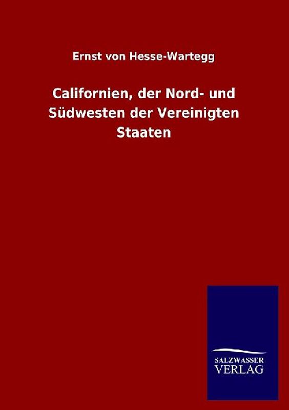 Californien, der Nord- und Südwesten der Vereinigten Staaten