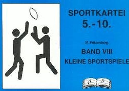 Sportkartei 5.-10. Jahrgangsstufe / Kleine Sportspiele
