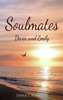 Soulmates: Devin und Emily (Soulheart Devin und Emily, Band 3)
