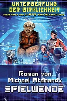 Spielwende (Unterwerfung der Wirklichkeit Buch 3): LitRPG-Serie