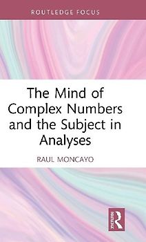 The Mind of Complex Numbers and the Subject in Analyses