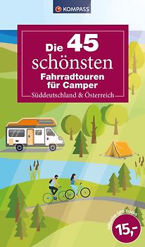 Die 45 schönsten Fahrradtouren für Camper Süddeutschland & Österreich