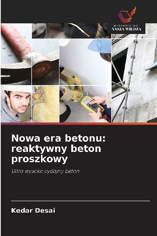 Nowa era betonu: reaktywny beton proszkowy