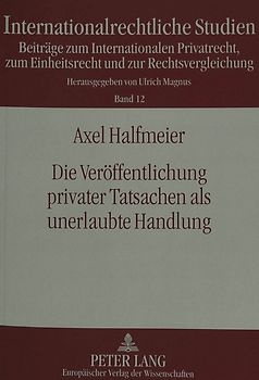 Die Veröffentlichung privater Tatsachen als unerlaubte Handlung