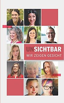 unSICHTBAR - Wir zeigen Gesicht
