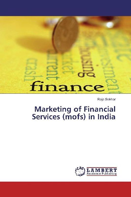 Marketing of Financial Services (mofs) in India