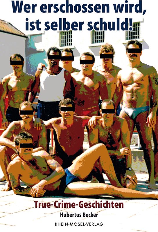 Wer erschossen wird, ist selber schuld!