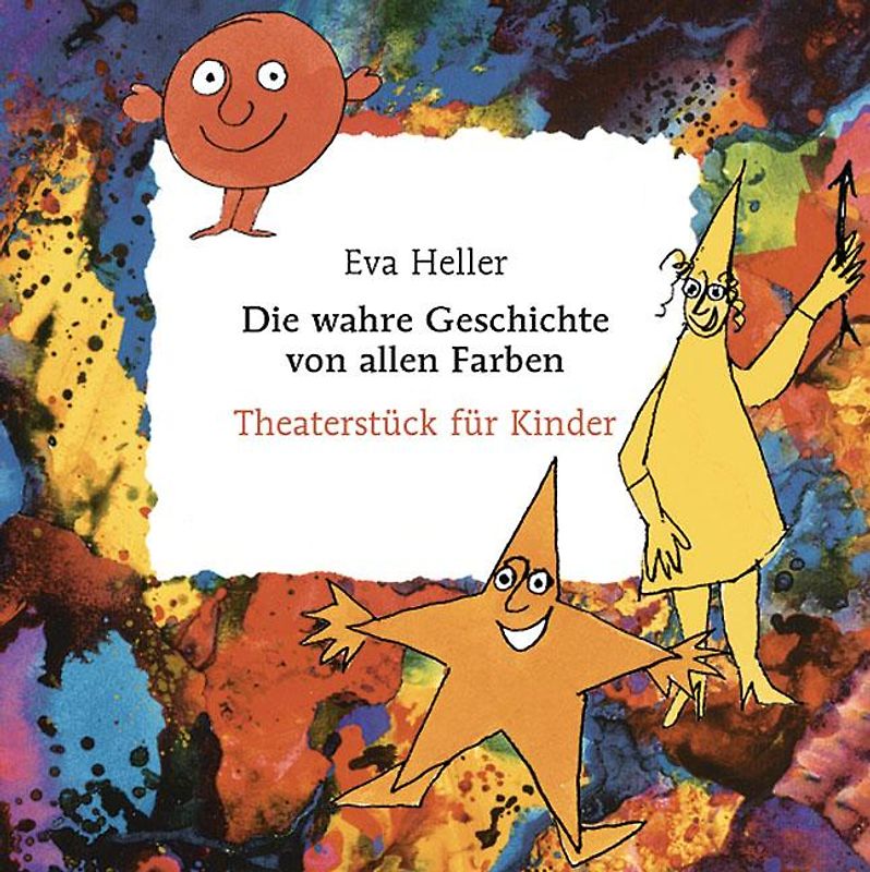 Die wahre Geschichte von allen Farben. Theaterstück für Kinder