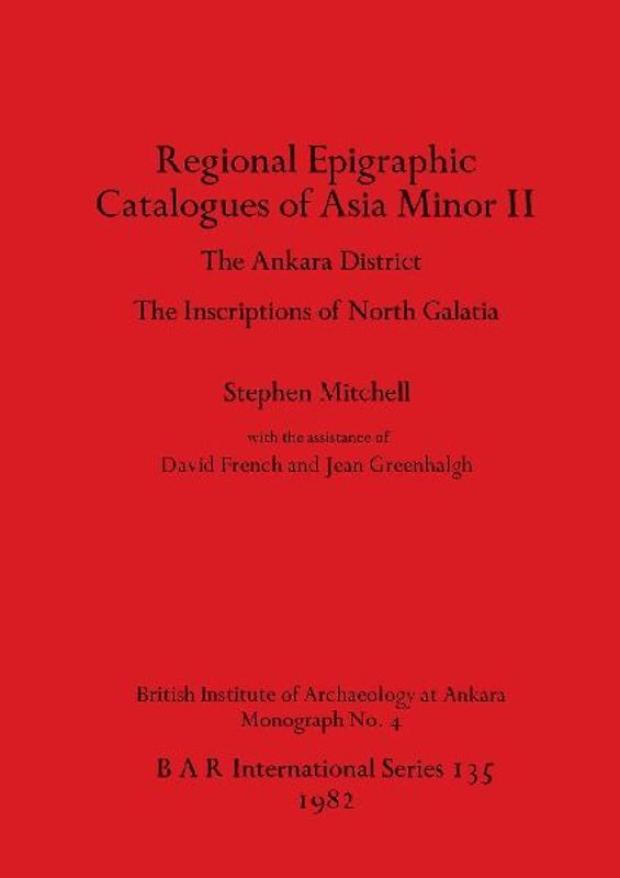 Regional Epigraphic Catalogues of Asia Minor II