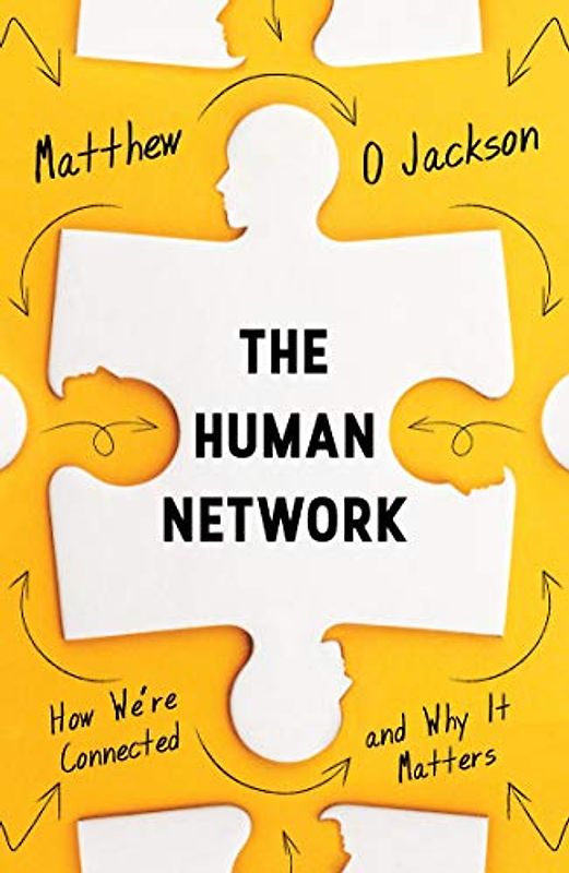 The Human Network: How We're Connected and Why It Matters