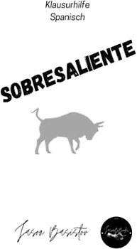 Sobresaliente: Klausurhilfe: Spanisch