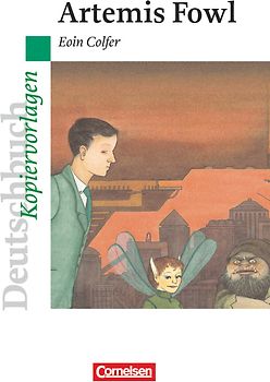 Deutschbuch - Ideen zur Jugendliteratur. Artemis Fowl. Empfohlen für das 6./7. Schuljahr. Kopiervorlagen - Colfer, Eoin; Zdrallek, Andreas; hrsg. von Fenske, Ute; Schurf, Bernd; Wagener, Andrea