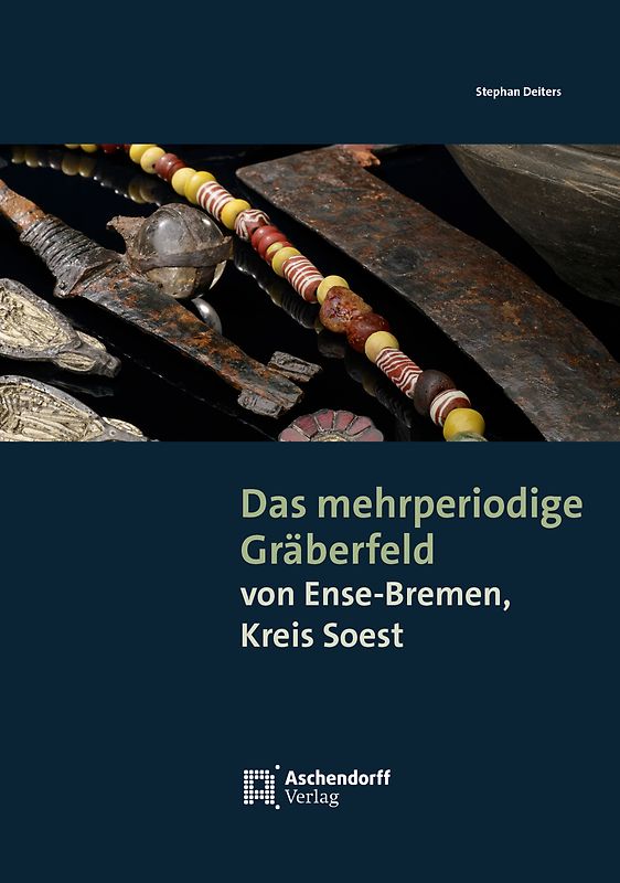 Das mehrperiodige Gräberfeld von Ense-Bremen, Kreis Soest