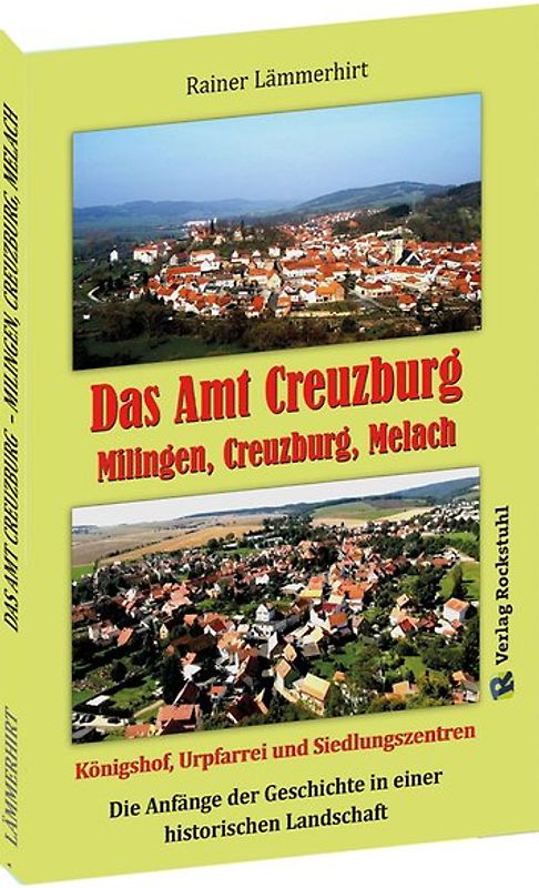 Das Amt Creuzburg – Milingen, Creuzburg, Melach