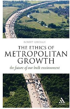 The Ethics of Metropolitan Growth