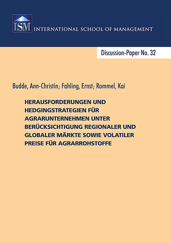 Herausforderungen und Hedgingstrategien für Agrarunternehmen unter Berücksichtigung regionaler und globaler Märkte sowie volatiler Preise für Agrarrohstoffe