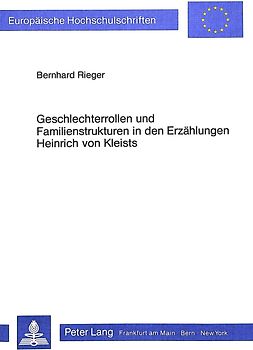 Geschlechterrollen und Familienstrukturen in den Erzählungen Heinrich von Kleists
