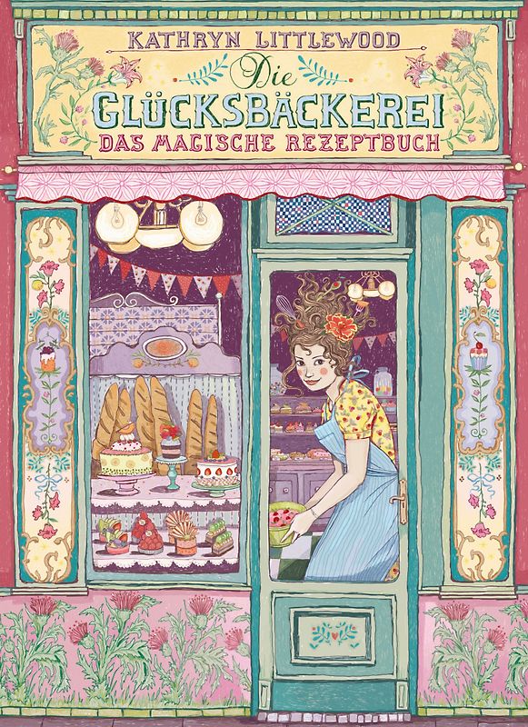 Die Glücksbäckerei – Das magische Rezeptbuch
