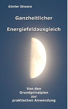 Ganzheitlicher Energiefeldausgleich