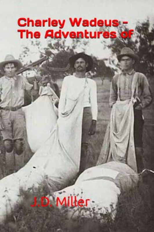 Charley Wadeus - The Adventures of