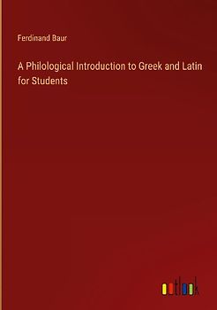 A Philological Introduction to Greek and Latin for Students