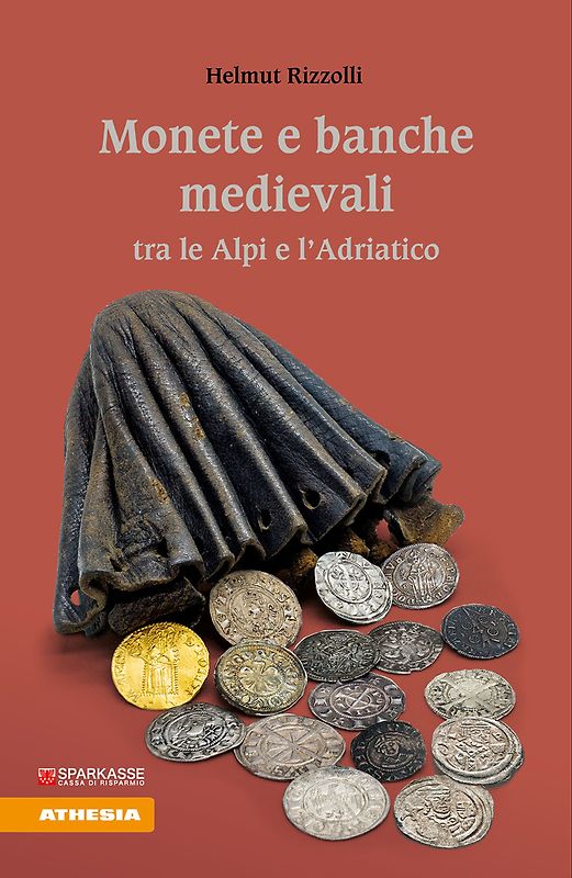 Monete e banche medievali tra le Alpi e l’Adriatico