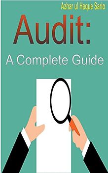 Audit: A Complete Guide (Finance, Band 3)
