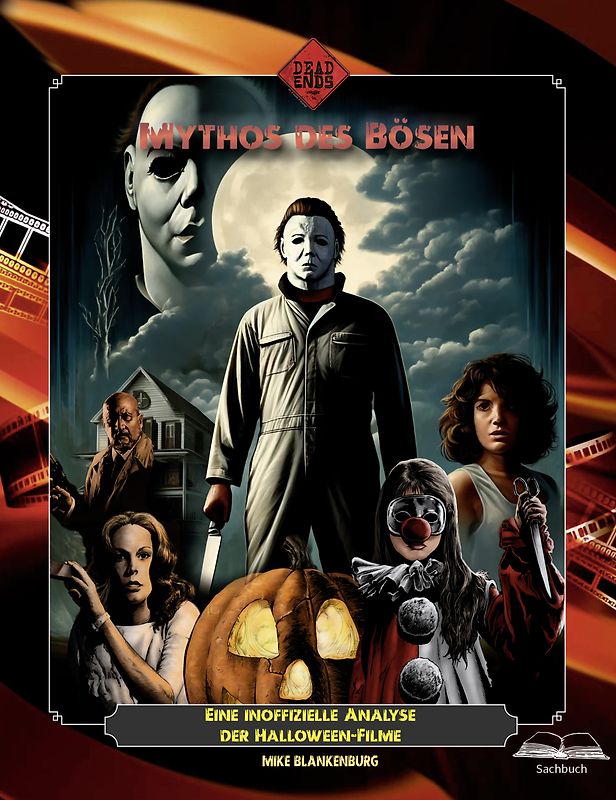 Mythos des Bösen – Eine inoffizielle Analyse der Halloween-Filme (Ein MovieCon Sonderband)