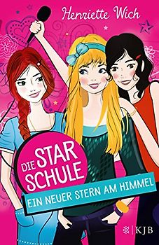 Die Star-Schule, Band 1: Ein neuer Stern am Himmel