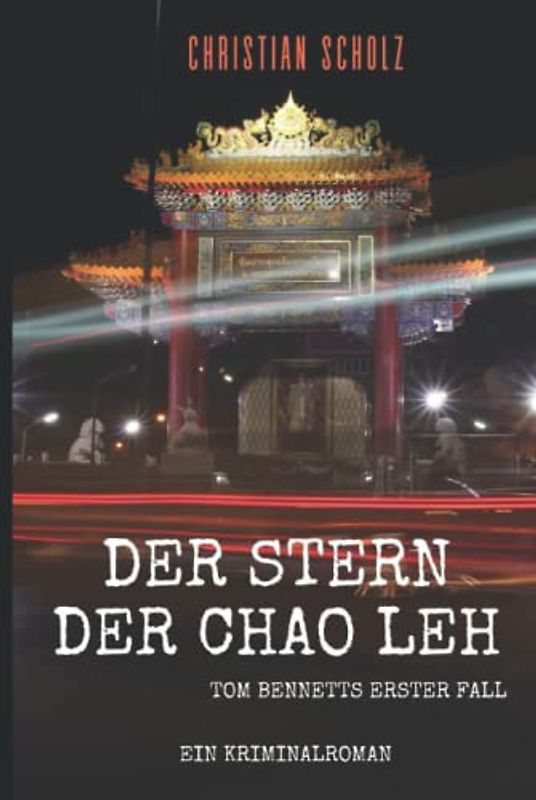 Der Stern der Chao Leh: Tom Bennetts erster Fall